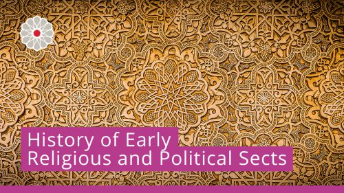 History of Early Religious and Political Sects