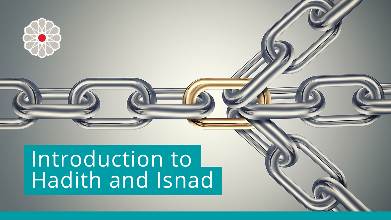 Introduction to Hadith and Isnad