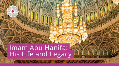 Imam Abu Hanifa: His Life and Legacy